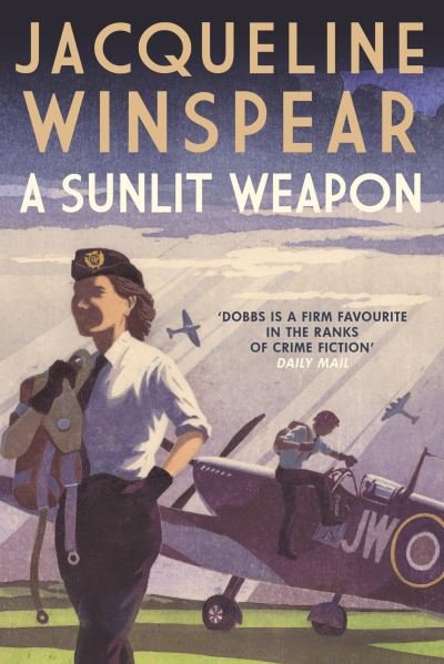 A Sunlit Weapon: The thrilling wartime mystery - Maisie Dobbs - Jacqueline Winspear - Livros - Allison & Busby - 9780749028329 - 22 de setembro de 2022