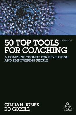 Cover for Gillian Jones · 50 Top Tools for Coaching: A Complete Toolkit for Developing and Empowering People (Paperback Book) [4 Revised edition] (2018)