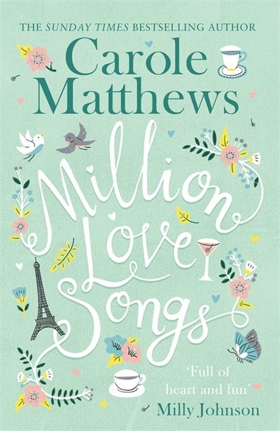 Cover for Carole Matthews · Million Love Songs: The laugh-out-loud, feel-good read from the Sunday Times bestseller (Paperback Bog) (2018)