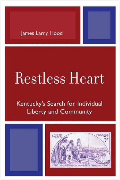 Cover for James Larry Hood · Restless Heart: Kentucky's Search for Individual Liberty and Community (Paperback Book) (2008)