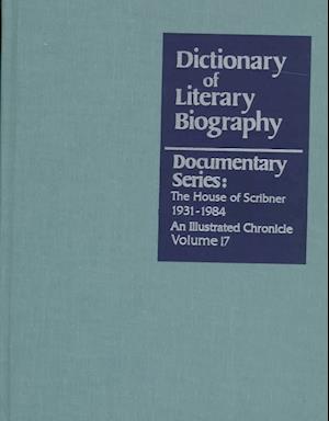 Cover for John Delaney · Dictionary of Literary Biography Documentary Series: the House of Scribner, 1931-1984 (Hardcover Book) (1998)