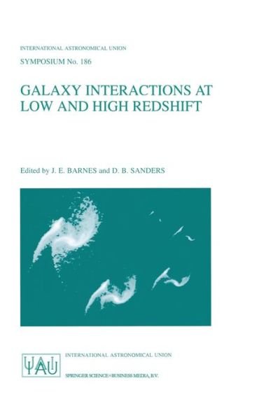 Cover for International Astronomical Union · Galaxy Interactions at Low and High Redshift: Proceedings of the 186th Symposium of the International Astronomical Union , held at Kyoto, Japan, 26-30 August 1997 - International Astronomical Union Symposia (Inbunden Bok) [1999 edition] (1999)