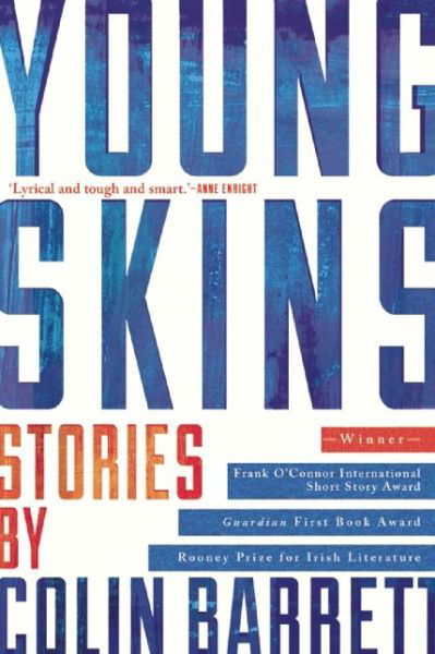 Cover for Colin Barrett · Young Skins: Stories (Paperback Bog) (2015)