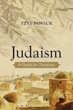 Cover for Tzvi Novick · Judaism: A Guide for Christians (Paperback Book) (2025)