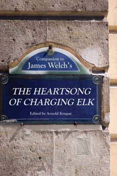 Cover for Arnold Krupat · Companion to James Welch's The Heartsong of Charging Elk (Hardcover Book) (2015)