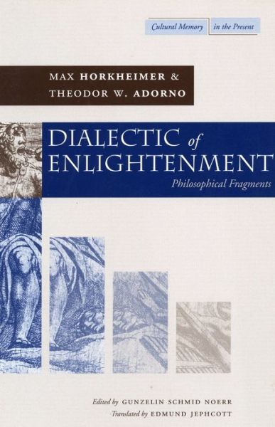 Cover for Max Horkheimer · Dialectic of Enlightenment - Cultural Memory in the Present (Hardcover Book) (2002)