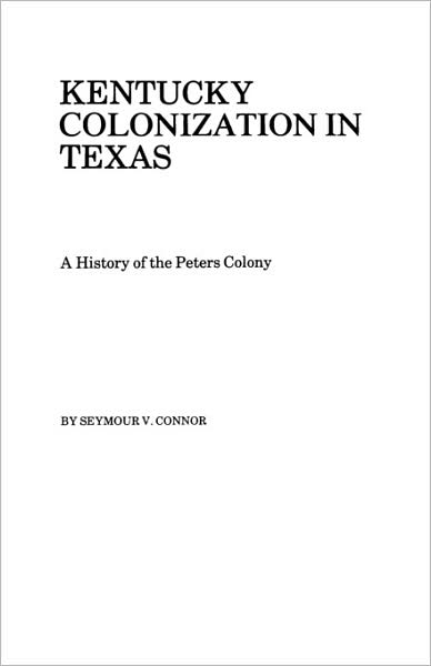 Cover for Seymour V. Connor · Kentucky Colonization in Texas (Paperback Book) (2009)