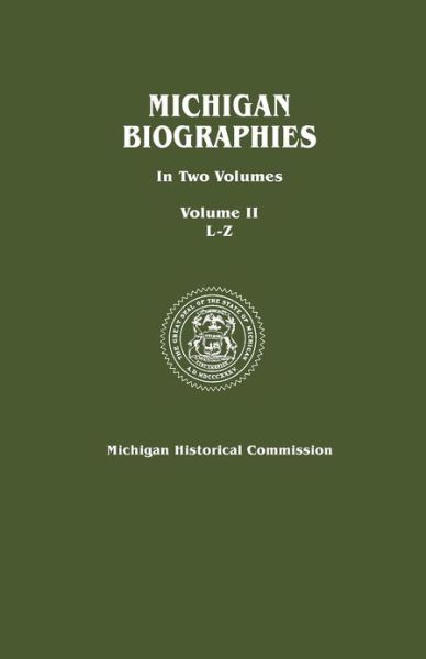 Cover for Michigan Historical Commission · Michigan Biographies. in Two Volumes. Volume Ii, L-z (Paperback Book) (2012)