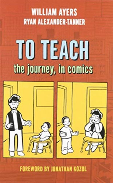 Cover for William Ayers · To Teach: The Journey, in Comics (Hardcover Book) (2010)