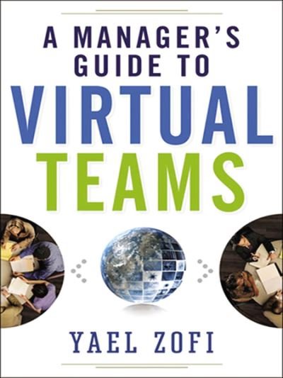 Cover for Yael Zofi · A Manager's Guide to Virtual Teams (Paperback Book) (2011)