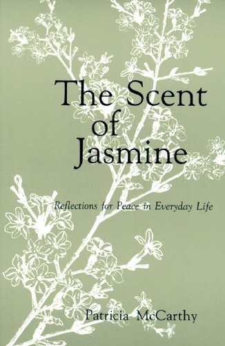 Cover for Patricia Mccarthy Cnd · The Scent of Jasmine: Reflections for Peace in Everyday Life (Taschenbuch) (1995)