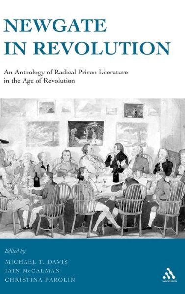 Cover for Michael Davis · Newgate in Revolution: An Anthology of Radical Prison Literature in the Age of Revolution (Innbunden bok) (2005)