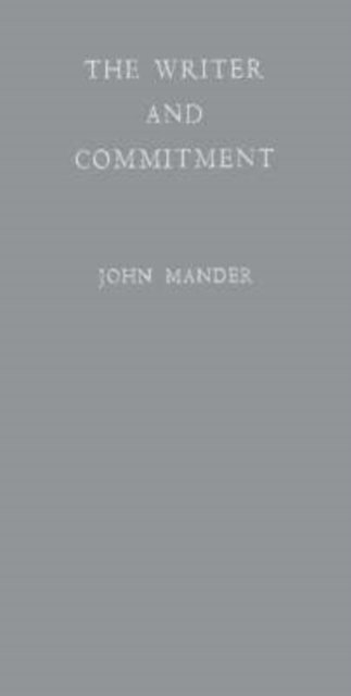 Cover for John Mander · The Writer and Commitment. (Innbunden bok) (1975)