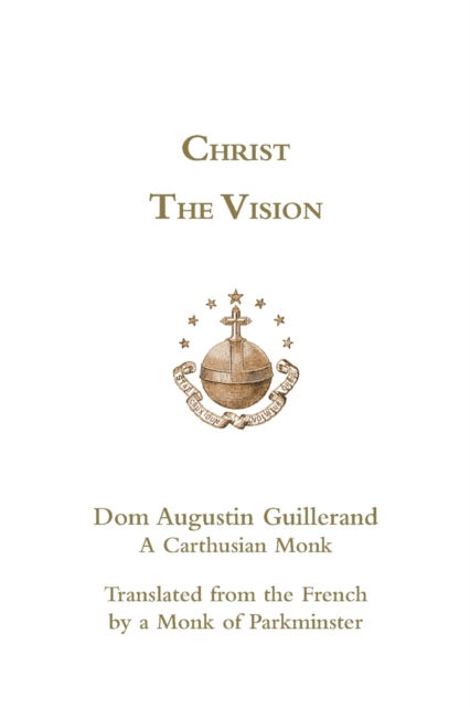 Cover for Dom Augustin Guilerand · Christ the Vision (Pocketbok) [New edition] (2022)