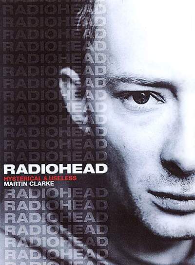 Cover for Martin Clarke · &quot;Radiohead&quot;: Hysterical and Useless (Paperback Book) [2 Rev edition] (2003)