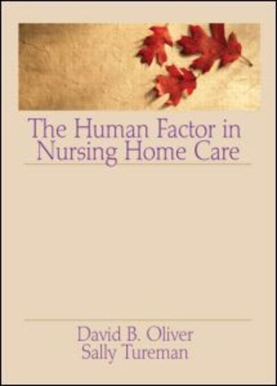 Cover for David Oliver · The Human Factor in Nursing Home Care (Paperback Book) (1988)