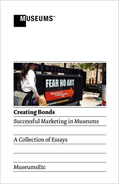 Cover for Adam Lumb · Creating Bonds: Successful Marketing in Museums (Taschenbuch) (2009)