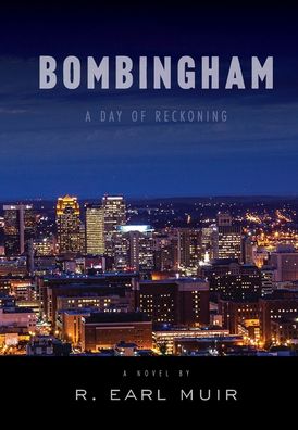 Cover for R Earl Muir · Bombingham Day of Reckoning (Hardcover Book) (2020)