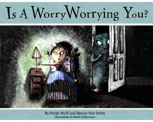 Cover for Ferida Wolff · Is a Worry Worrying You? (Hardcover Book) (2005)