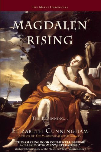 Cover for Elizabeth Cunningham · Magdalen Rising: The Beginning - Maeve Chronicles (Hardcover Book) [First edition] (2007)