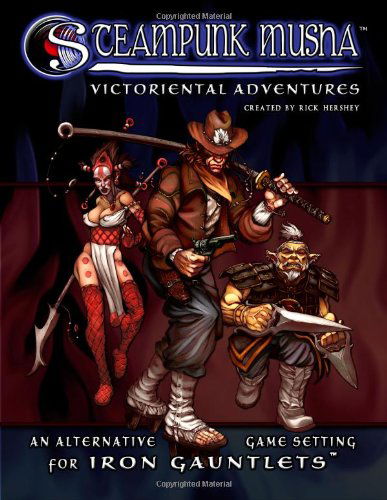 Steampunk Musha: an Alternative Game Setting for Iron Gauntlets - Brett M. Bernstein - Livros - Precis Intermedia - 9780977067329 - 26 de setembro de 2006