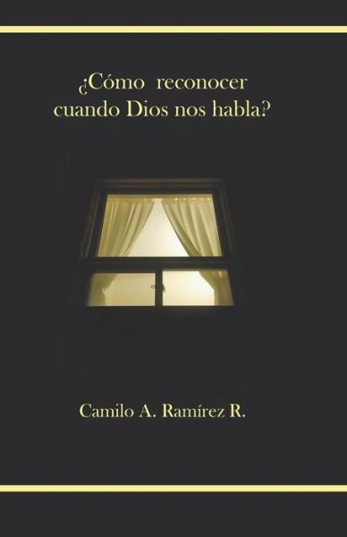 Cover for Camilo Ramirez · ?Como reconocer cuando Dios nos habla? (Paperback Book) (2019)