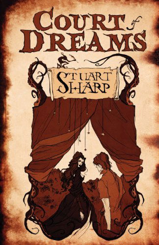 Cover for Stuart Sharp · Court of Dreams (Paperback Book) [First Trade Paperback edition] (2012)