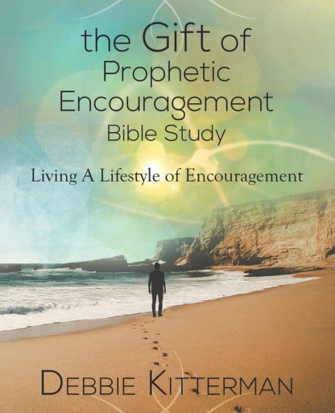 Cover for Debbie Kitterman · The Gift of Prophetic Encouragement Bible Study (Taschenbuch) (2020)