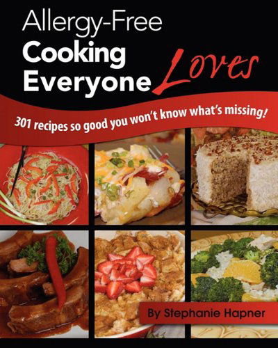 Cover for Stephanie Hapner · Allergy-free Cooking Everyone Loves (Paperback Book) (2010)