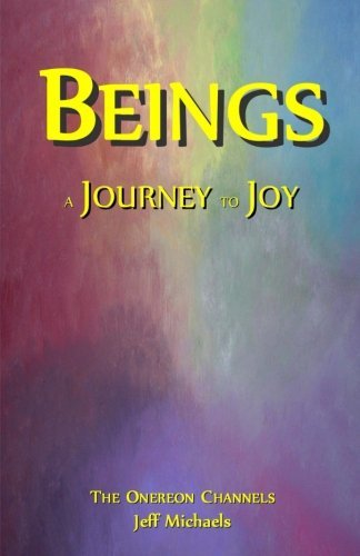 Cover for Jeff Michaels · Beings: a Journey to Joy (Paperback Book) (2010)