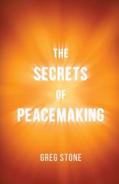 Cover for Greg Stone · The Secrets of Peacemaking (Paperback Book) (2019)