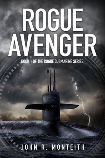 Cover for John R. Monteith · Rogue Avenger (Rogue Submarine) (Volume 1) (Paperback Book) (2005)