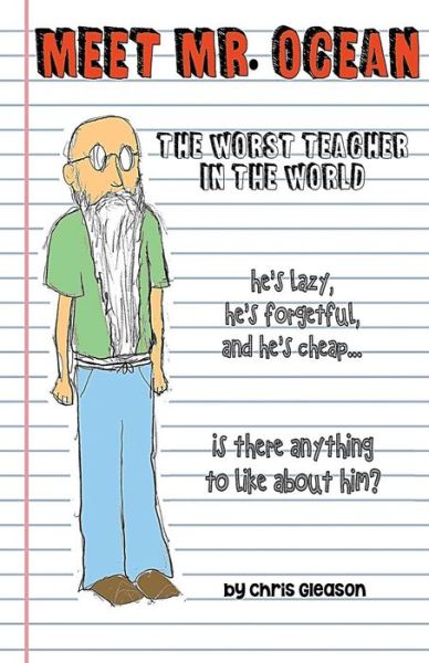 Cover for Chris Gleason · Meet Mr. Ocean : The Worst Teacher in the World (Paperback Book) (2015)