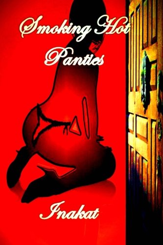 Cover for Inakat · Smoking Hot Panties (Paperback Book) (2012)