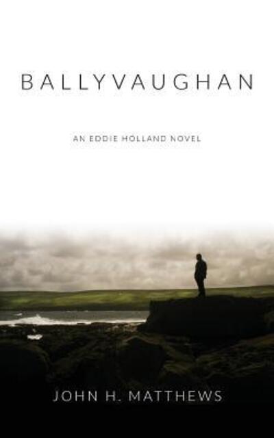 Ballyvaughan - John H Matthews - Książki - Bluebullseye Press - 9780989723329 - 24 czerwca 2015