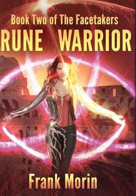 Cover for Morin, Frank (Member of SFWA) · Rune Warrior - Facetakers (Hardcover Book) (2016)