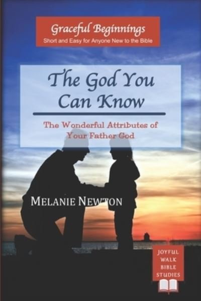 Cover for Melanie Newton · The God You Can Know (Pocketbok) (2016)