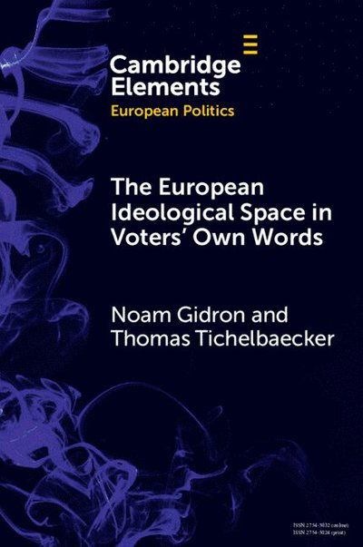 Gidron, Noam (Hebrew University of Jerusalem) · The European Ideological Space in Voters' Own Words - Elements in European Politics (Paperback Book) (2025)