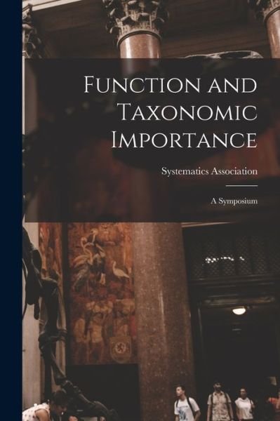 Cover for Systematics Association · Function and Taxonomic Importance (Paperback Book) (2021)