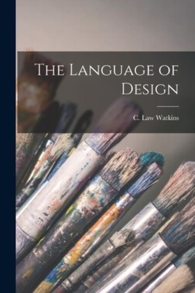 Cover for C Law (Charles Law) 1886-1 Watkins · The Language of Design (Pocketbok) (2021)
