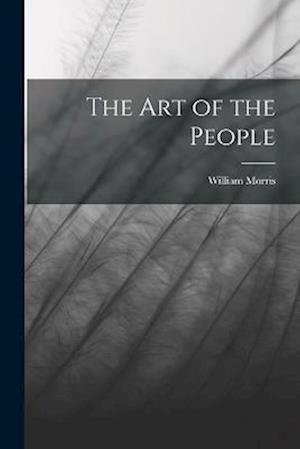 Cover for William Morris · Art of the People (Bog) (2022)