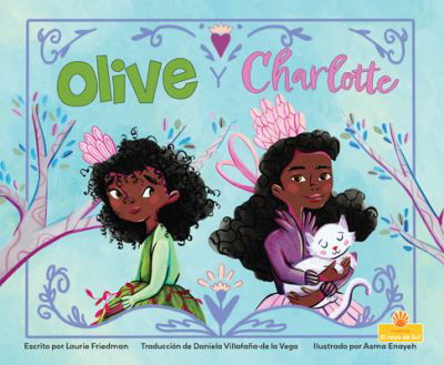 Olive Y Charlotte - Laurie Friedman - Kirjat - Sunshine Picture Books - 9781039650329 - torstai 1. syyskuuta 2022