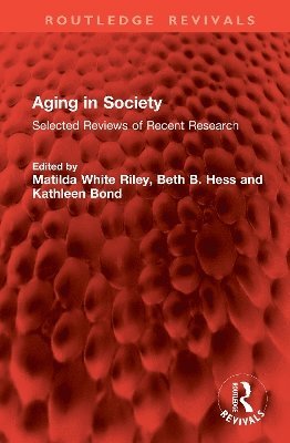 Cover for Aging in Society: Selected Reviews of Recent Research - Routledge Revivals (Hardcover Book) (2025)