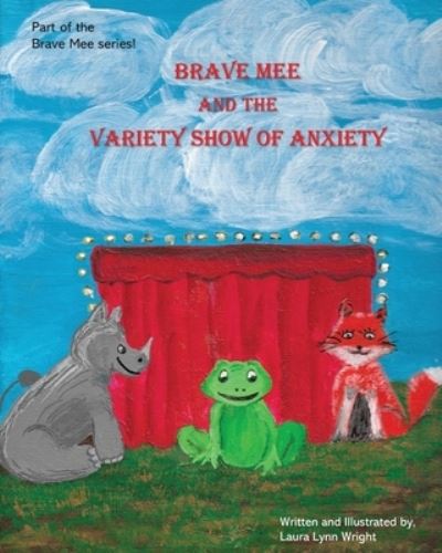 Cover for Laura Wright · Brave Mee and the Variety Show of Anxiety (Paperback Book) (2021)