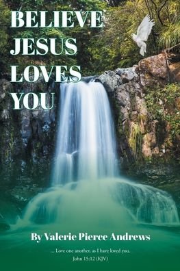 Cover for Valerie Pierce Andrews · Believe Jesus Loves You (Paperback Book) (2019)