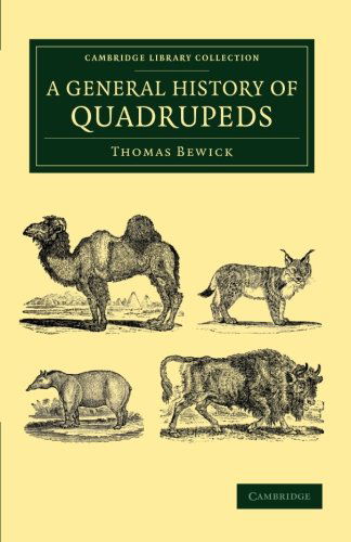 Cover for Thomas Bewick · A General History of Quadrupeds - Cambridge Library Collection - Zoology (Paperback Book) (2013)