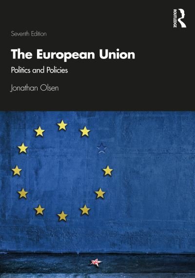 Cover for Olsen, Jonathan (Texas Woman's University, USA) · The European Union: Politics and Policies (Paperback Book) (2020)