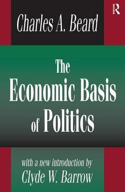 Cover for Charles Beard · The Economic Basis of Politics (Hardcover Book) (2017)