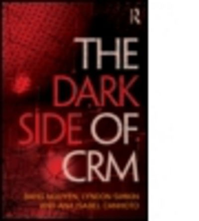 Cover for Bang Nguyen · The Dark Side of CRM: Customers, Relationships and Management (Paperback Book) (2015)