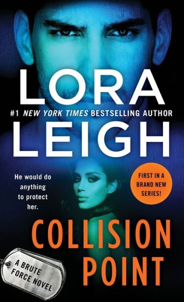 Collision Point: A Brute Force Novel - Lora Leigh - Książki - St Martin's Press - 9781250110329 - 27 lutego 2018